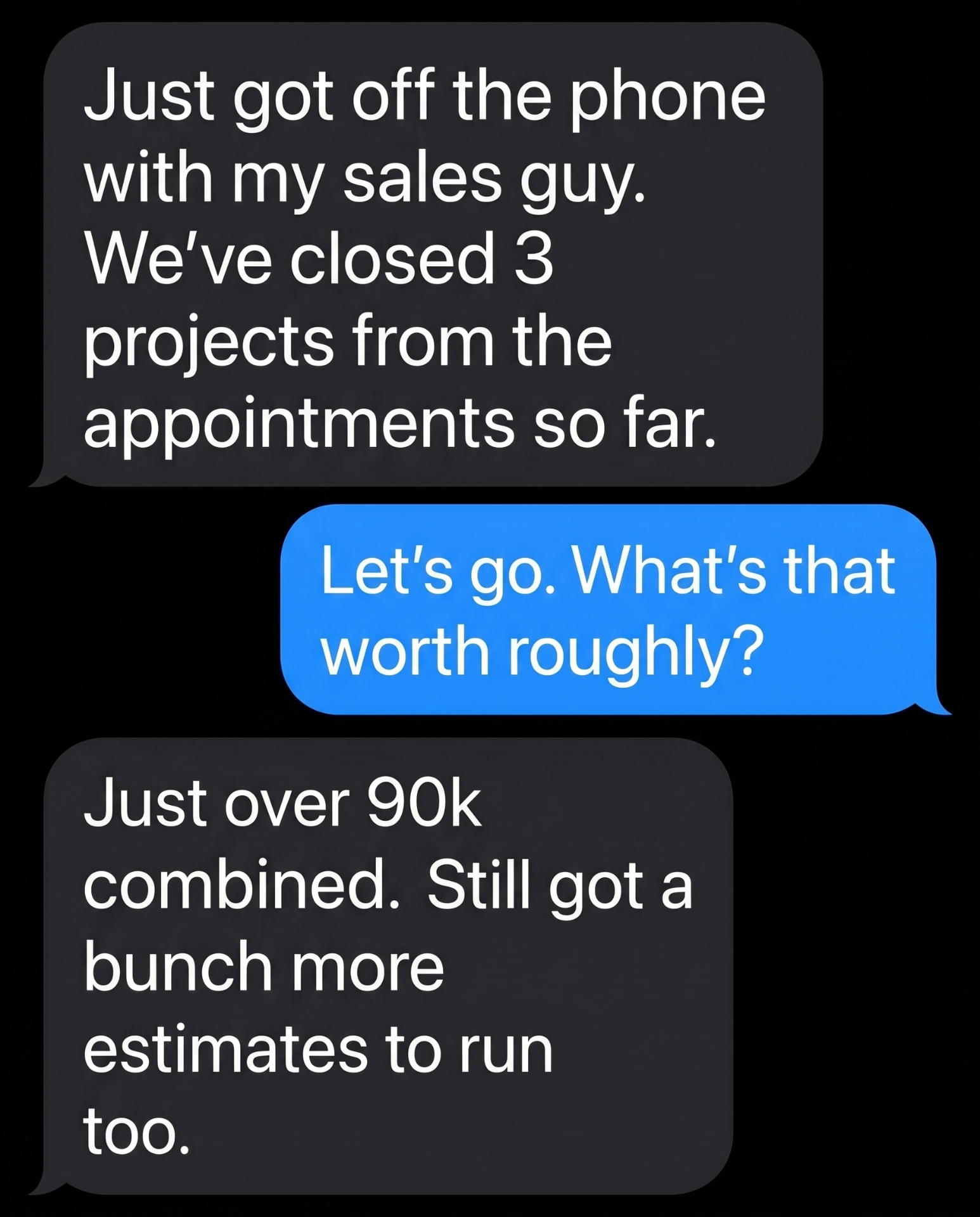 Client text: closed 3 projects worth just over 90k combined